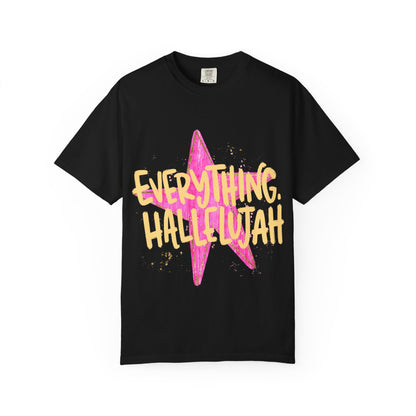 Everything Hallelujah  Tee