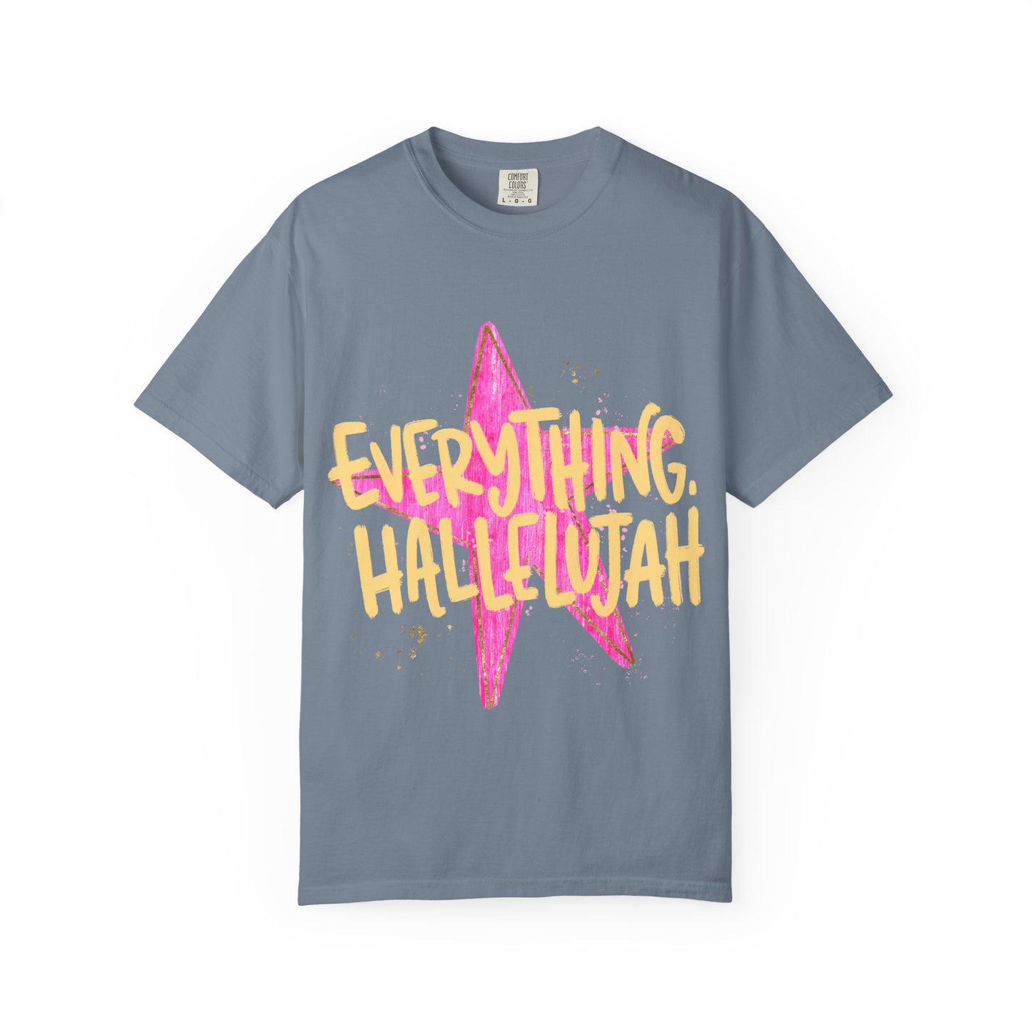 Everything Hallelujah  Tee